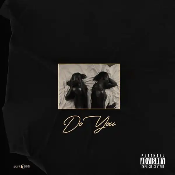 Sarkodie - Do You ft Mr Eazi